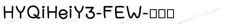 HYQiHeiY3-FEW字体转换