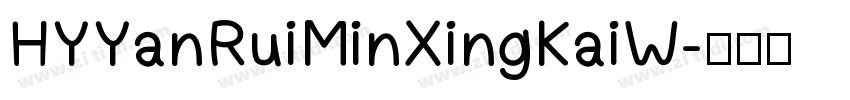 HYYanRuiMinXingKaiW字体转换