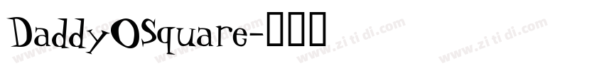 DaddyOSquare字体转换