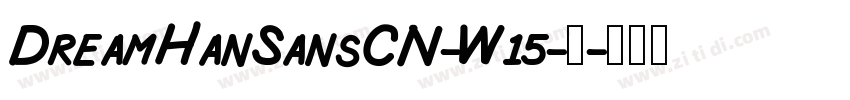 DreamHanSansCN-W15-常字体转换