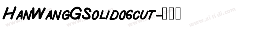 HanWangGSolid06cut字体转换