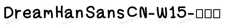DreamHanSansCN-W15字体转换