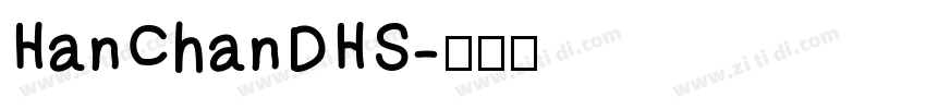 HanChanDHS字体转换