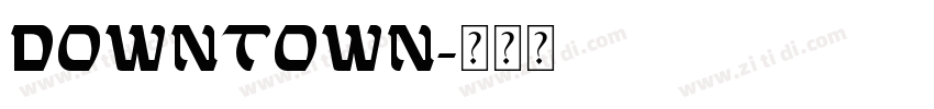 Downtown字体转换