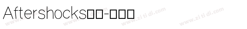 Aftershocks系列字体转换