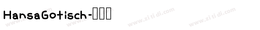 HansaGotisch字体转换