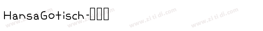 HansaGotisch字体转换