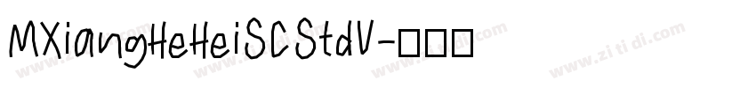 MXiangHeHeiSCStdV字体转换