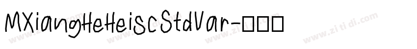 MXiangHeHeiscStdVar字体转换