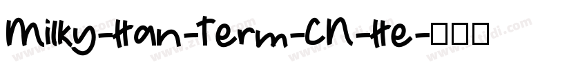 Milky-Han-Term-CN-He字体转换