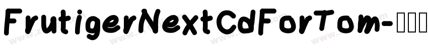 FrutigerNextCdForTom字体转换
