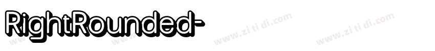 RightRounded字体转换 RightRounded字体转换