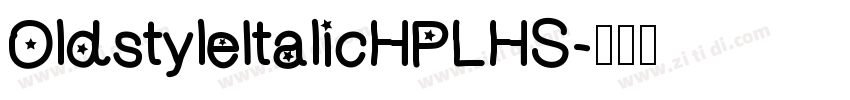 OldstyleItalicHPLHS字体转换