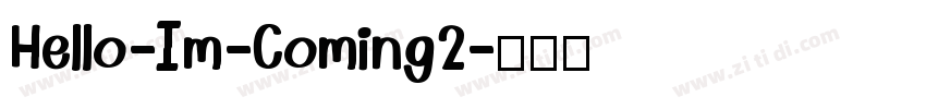 Hello-Im-Coming2字体转换