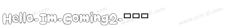 Hello-Im-Coming2字体转换