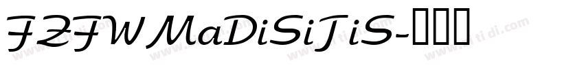 FZFWMaDiSiTiS字体转换