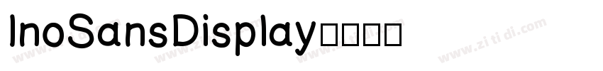 InoSansDisplay字体转换 InoSansDisplay字体转换