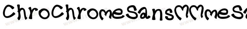 ChroChromeSansMMmeSa字体转换
