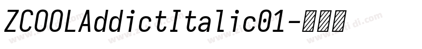 ZCOOLAddictItalic01字体转换