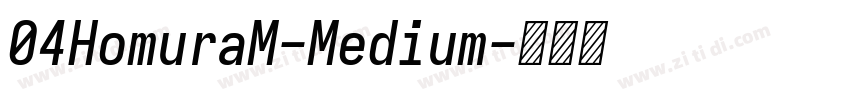 04HomuraM-Medium字体转换