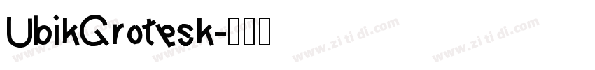 UbikGrotesk字体转换