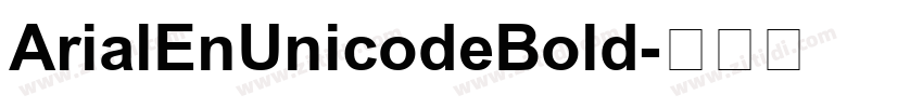 ArialEnUnicodeBold字体转换