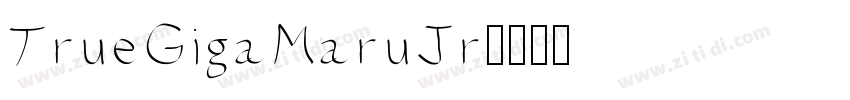 TrueGigaMaruJr字体转换