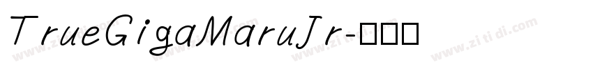 TrueGigaMaruJr字体转换