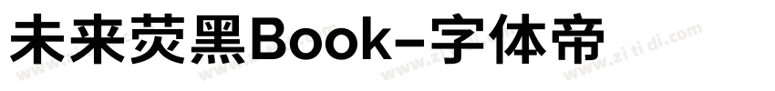 未来荧黑Book字体转换