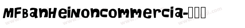 MFBanHeiNoncommercia字体转换