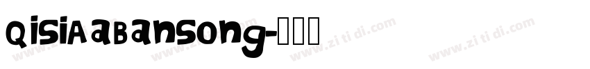 QIsiAaBanSong字体转换