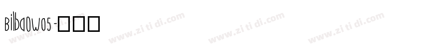 BilbaoW05字体转换