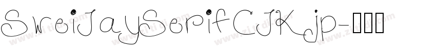 SweiJaySerifCJKjp字体转换