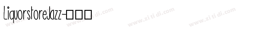 LiquorstoreJazz字体转换