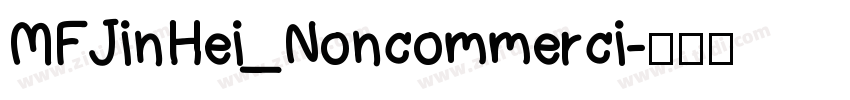MFJinHei_Noncommerci字体转换
