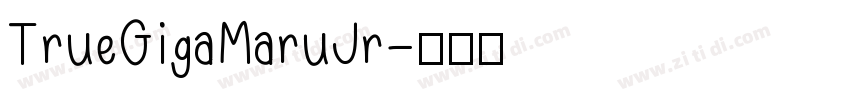 TrueGigaMaruJr字体转换