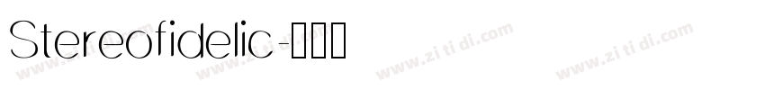 Stereofidelic字体转换