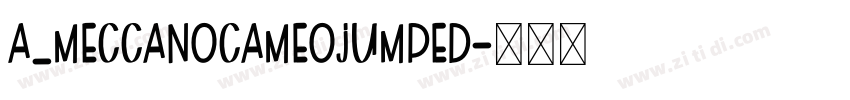 a_MeccanoCameoJumped字体转换