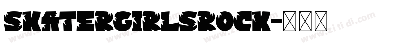 skatergirlsrock字体转换