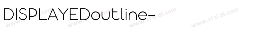 DISPLAYEDoutline字体转换