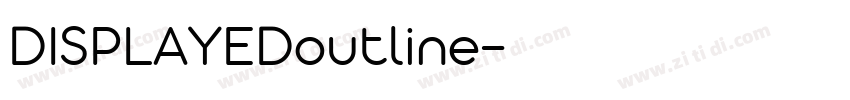 DISPLAYEDoutline字体转换