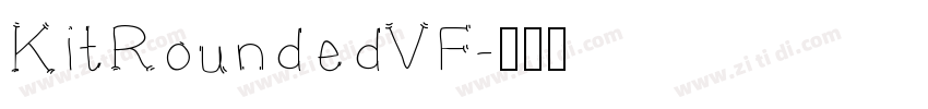 KitRoundedVF字体转换