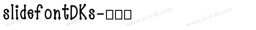 slidefontDKs字体转换