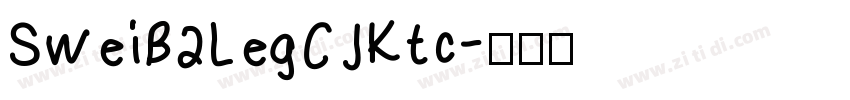 SweiB2LegCJKtc字体转换