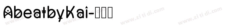 AbeatbyKai字体转换
