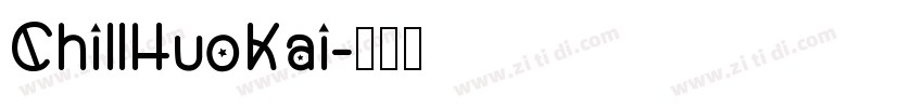 ChillHuoKai字体转换