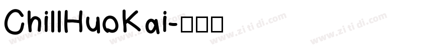ChillHuoKai字体转换