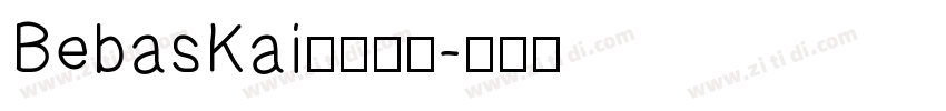 BebasKai英文字体字体转换