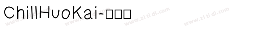 ChillHuoKai字体转换