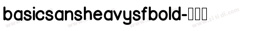 basicsansheavysfbold字体转换